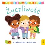 Życzliwość. Porozmawiajmy