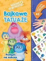 Pomysł na sukces. Bajkowe tatuaże. Disney Pixar. W głowie się nie mieści 2