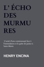 L' ÉCHO DES MURMURES      L'unité d'une communauté face à l'intimidation et la quête de justice à Saint-Marin
