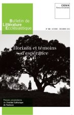 Bulletin de Littérature Ecclésiastique n°500 CXXV/4 (octobre - décembre 2024)