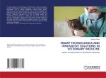 SMART TECHNOLOGIES AND INNOVATIVE SOLUTIONS IN VETERINARY MEDICINE