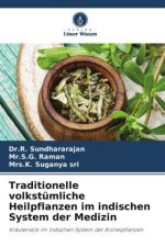 Traditionelle volkstümliche Heilpflanzen im indischen System der Medizin