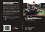 La République du Kazakhstan et la région Asie-Pacifique