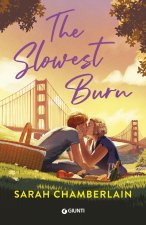 slowest burn. Ediz. italiana