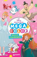 Ragazze straordinarie. Mega color. Disney Princess