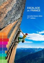 ESCALADE EN FRANCE LES PLUS BEAUX SITES