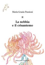 nebbia e il crisantemo