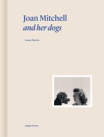 Joan Mitchell and her dogs