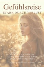 Gefühlsreise - Stark durch Verlust