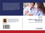 DENTAL CARIES AND ITS PREVENTION