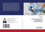Various Impression Techniques In Prosthodontics