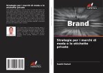 Strategie per i marchi di moda e le etichette private