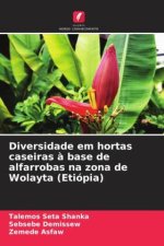 Diversidade em hortas caseiras à base de alfarrobas na zona de Wolayta (Etiópia)