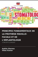 PRINCIPES FONDAMENTAUX DE LA PROTHÈSE MAXILLO-FACIALE ET DE L'IMPLANTOLOGIE