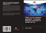 TOUT sur les relations publiques - Concepts, théories, principes et études de cas