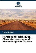 Herstellung, Reinigung, Charakterisierung und Anwendung von Lipasen