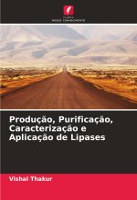 Produção, Purificação, Caracterização e Aplicação de Lipases