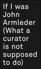If I was John Armleder
