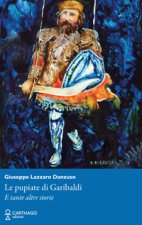 pupiate di Garibaldi. E tante altre storie