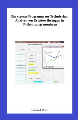 Ein eigenes Programm zur Technischen Analyse von Kryptowährungen in  Python  programmieren