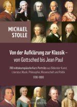 Von der Aufklärung zur Klassik - von Gottsched bis Jean Paul
