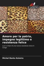 Amore per la patria, impegno legittimo e resistenza felice