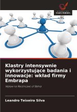 Klastry intensywnie wykorzystujace badania i innowacje: wklad firmy Embrapa