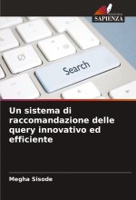 Un sistema di raccomandazione delle query innovativo ed efficiente