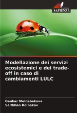 Modellazione dei servizi ecosistemici e dei trade-off in caso di cambiamenti LULC