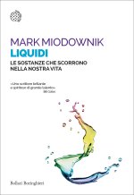 Liquidi. Le sostanze che scorrono nella nostra vita