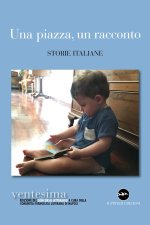 piazza, un racconto. Storie italiane