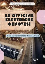 Officine Elettriche Genovesi. Storia dell’evoluzione dell'elettricità a Genova