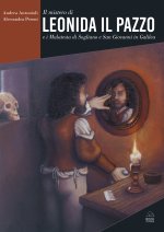 mistero di Leonida il Pazzo e i Malatesta di Sogliano e San Giovanni in Galilea