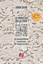 profezia della pace. Un’interpretazione nonviolenta del Vangelo di Luca