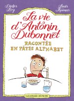 La vie d'Antonin Dubonnet racontée en pâtes alphabet (tp)