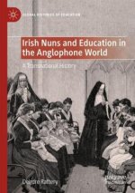 Irish Nuns and Education in the Anglophone World