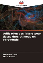Utilisation des lasers pour tissus durs et mous en parodontie