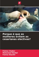 Porque é que as mulheres evitam as cesarianas electivas?