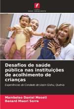 Desafios de saúde pública nas instituições de acolhimento de crianças