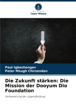 Die Zukunft stärken: Die Mission der Dooyum Dio Foundation