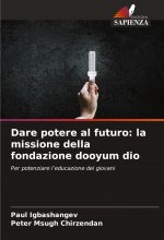 Dare potere al futuro: la missione della fondazione dooyum dio