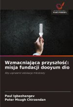 Wzmacniajaca przyszlosc: misja fundacji dooyum dio