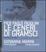 ceneri di Gramsci. Oratorio a più voci dal canto di tradizione orale al madrigale d'autore