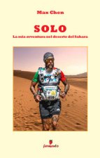 Solo. La mia avventura nel deserto del Sahara