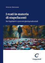 reati in materia di stupefacenti. Iter legislativi e percorsi giurisprudenziali