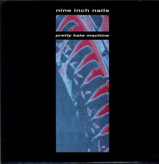 NINE INCH NAILS  PRETTY HATE MACHINE