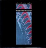 NINE INCH NAILS  PRETTY HATE MACHINE
