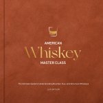 American Whiskey Master Class