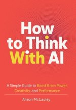 How To Think With AI