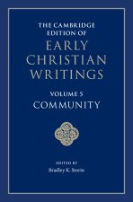 The Cambridge Edition of Early Christian Writings: Volume 5, Community